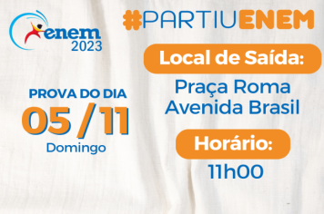 ATENÇÃO: HORARIO DE SAÍDA DO TRANSPORTE DE ALUNOS PARA O ENEM 2023.