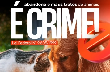 PREFEITURA MUNICIPAL REFORÇA CONSCIENTIZAÇÃO SOBRE A PROTEÇÃO E GUARDA RESPONSÁVEL DE ANIMAIS